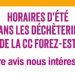 Horaires déchèteries : votre avis intéresse la CC Forez-Est !